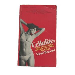 Cellulite Loose Those Lunps Bumps And Bulges Book By Nicole Ronsard #B081
